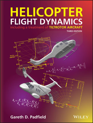 Helicopter Flight Dynamics: Including a Treatment of Tiltrotor Aircraft, 3rd Edition