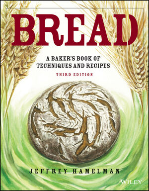 Bread: A Baker’s Book of Techniques and Recipes, 3rd Edition