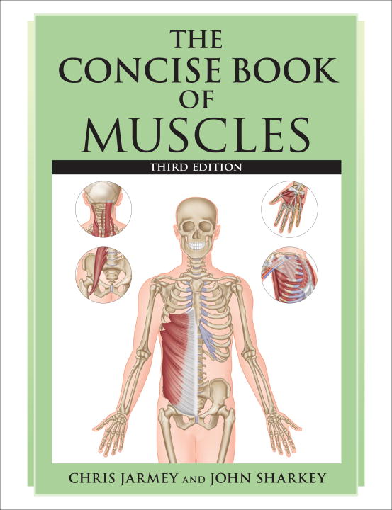 The Concise Book of Muscles, 3rd Edition