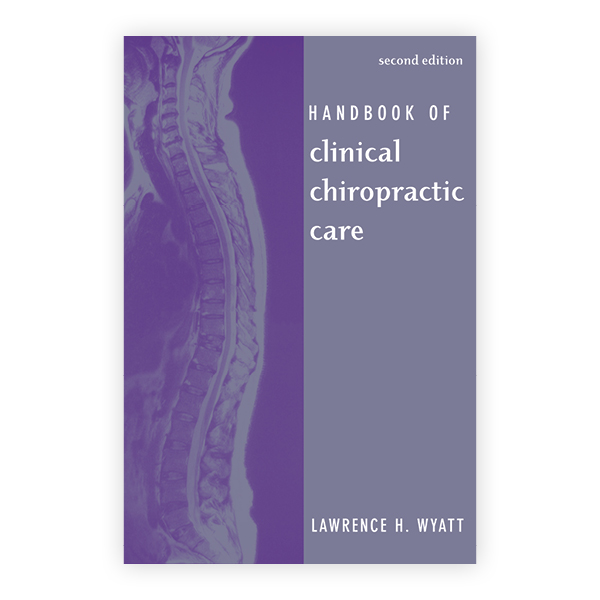 Handbook of Clinical Chiropractic Care, 2nd Edition